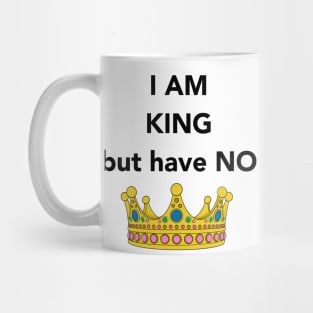 I am King Design Mug